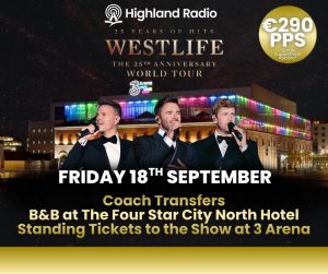 Join Highland Radio for Westlife – 25 Years of Hits | SOLD OUT